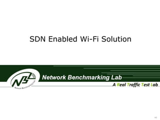 SDN Enabled Wi-Fi Solution 
40 
 