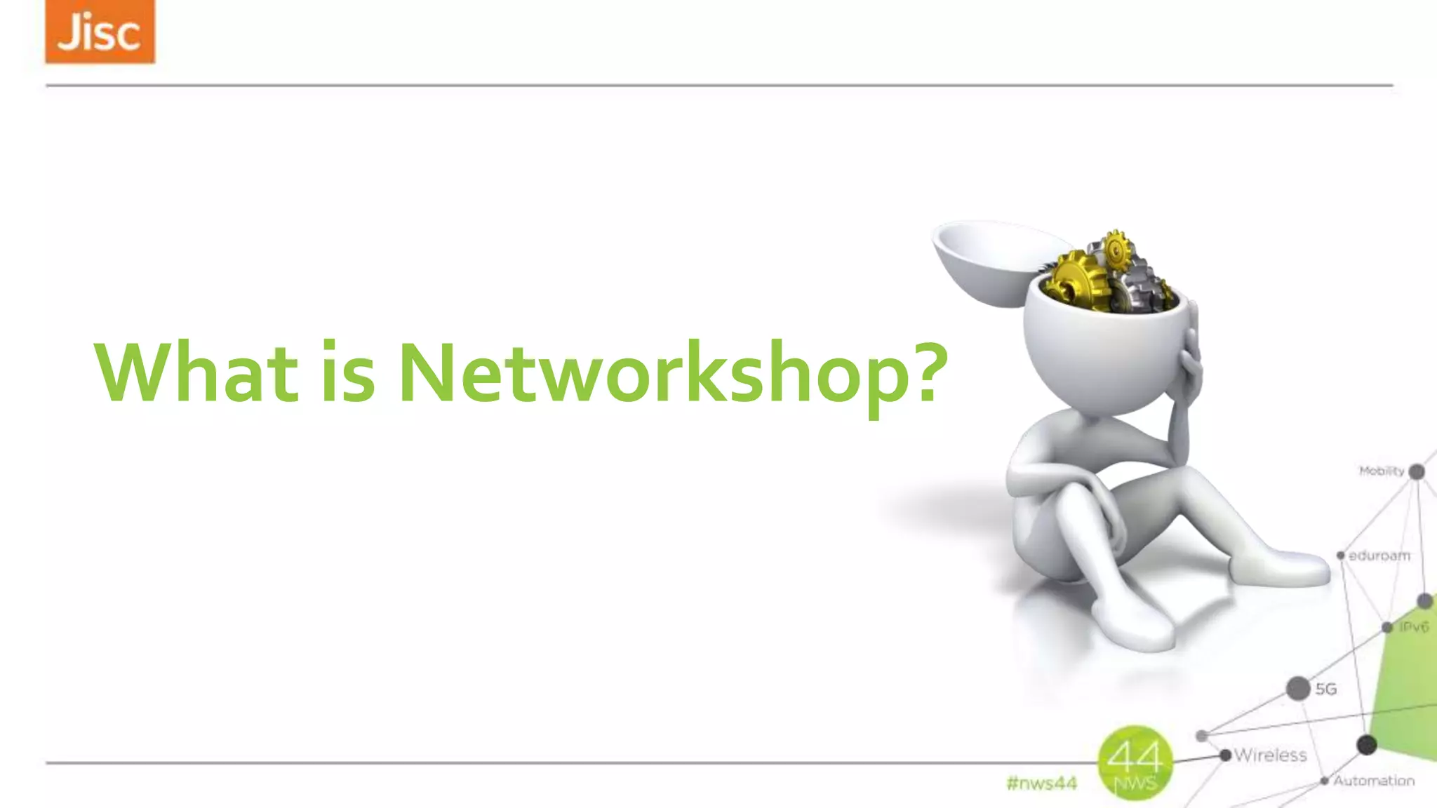 What is Networkshop?
 