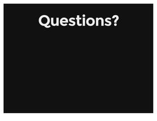 Questions?Questions?
 