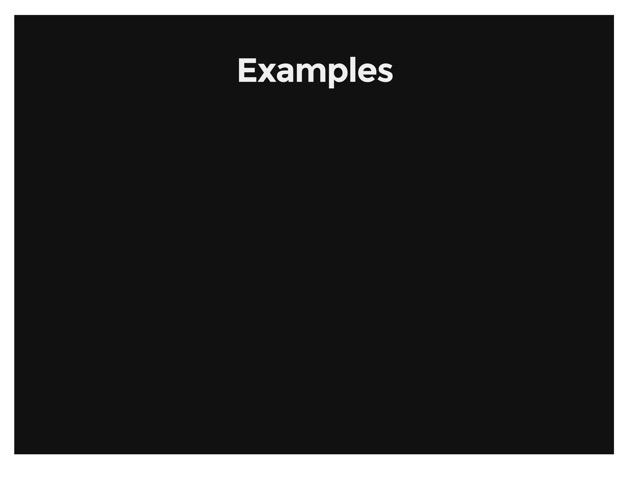 ExamplesExamples
 