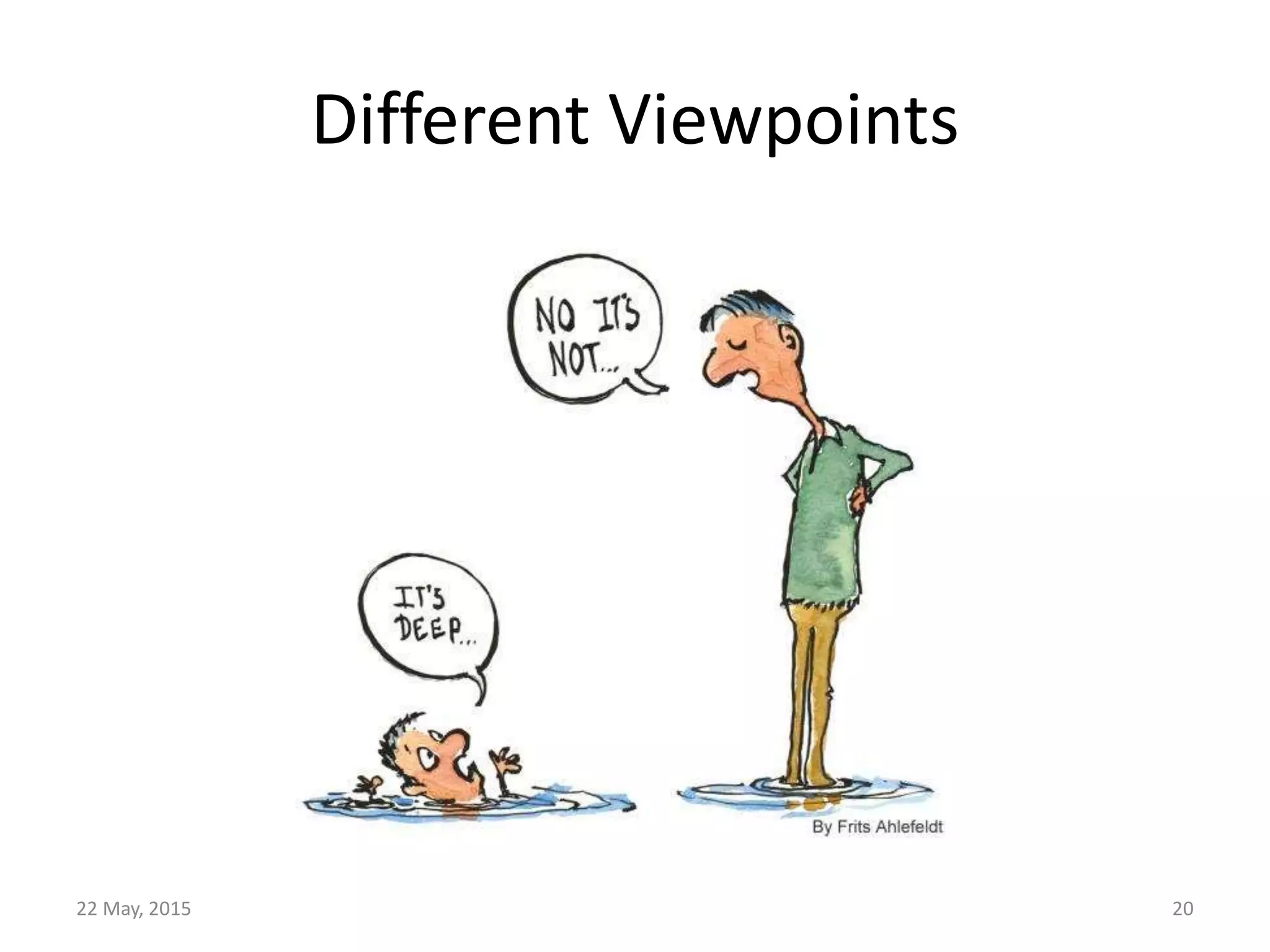 Different Viewpoints
22 May, 2015 20
 