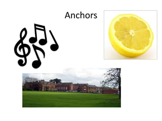 Anchors
 
