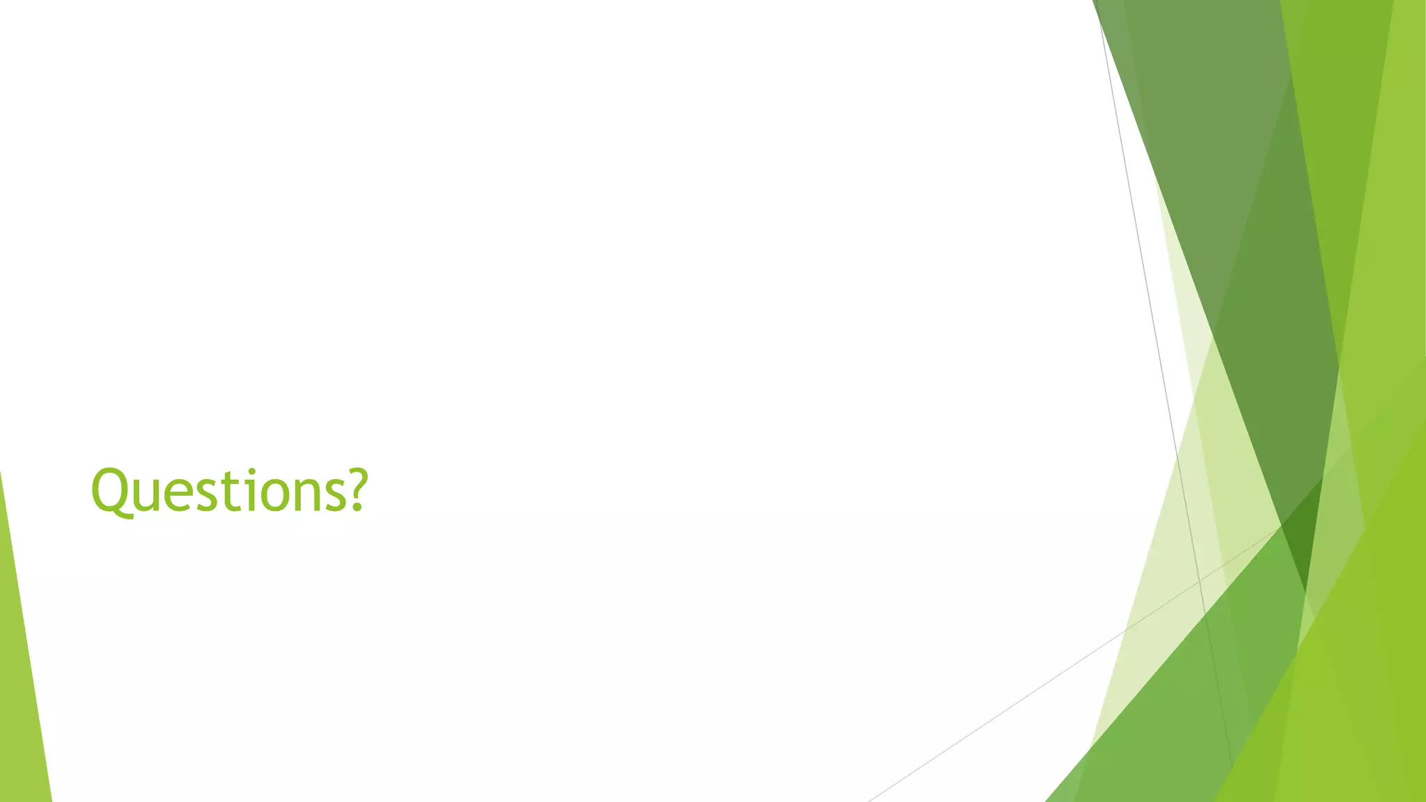 Questions?
 