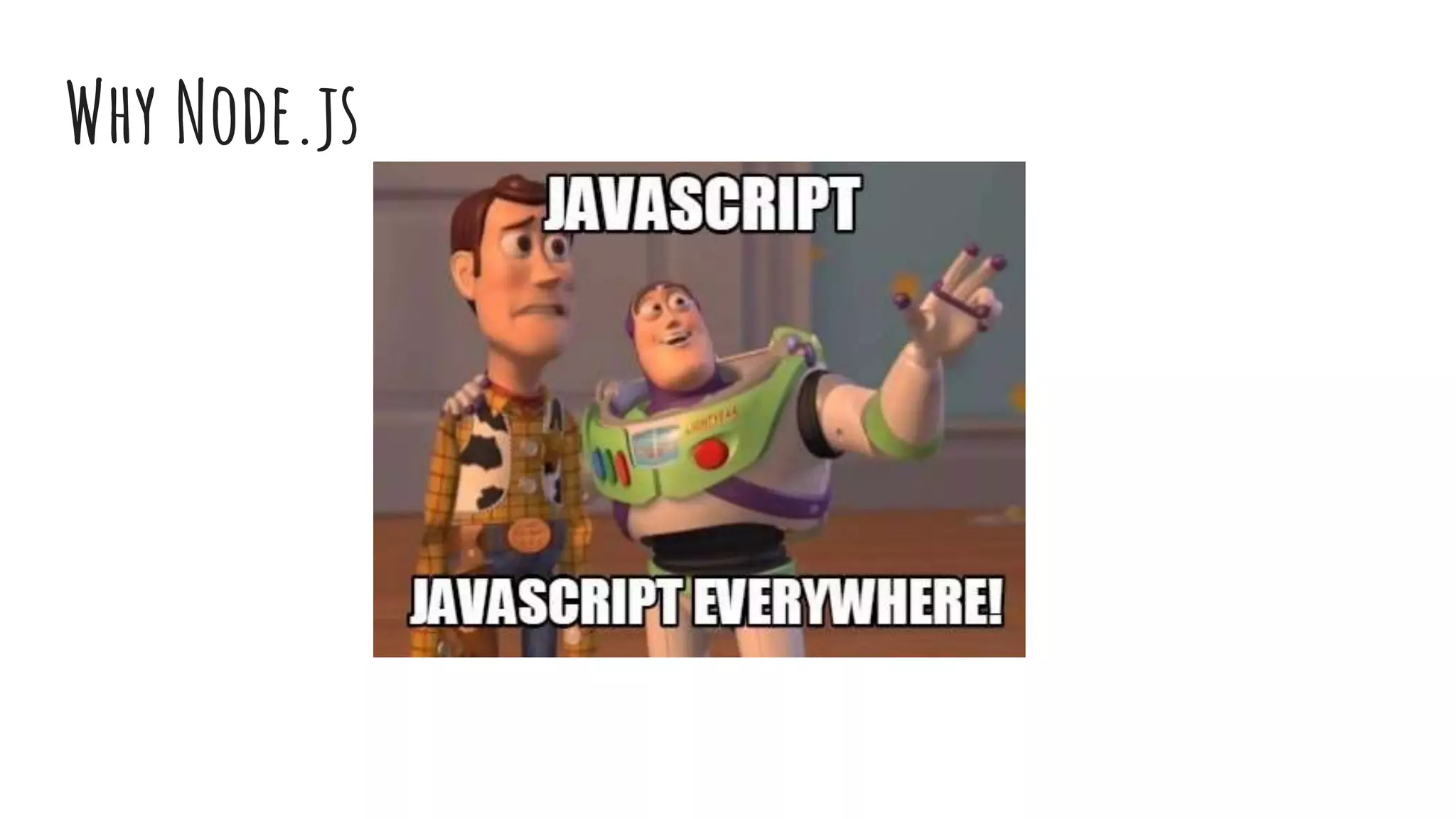 Why Node.js
 