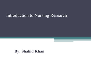Introduction to nursing research Lec 1..ppt