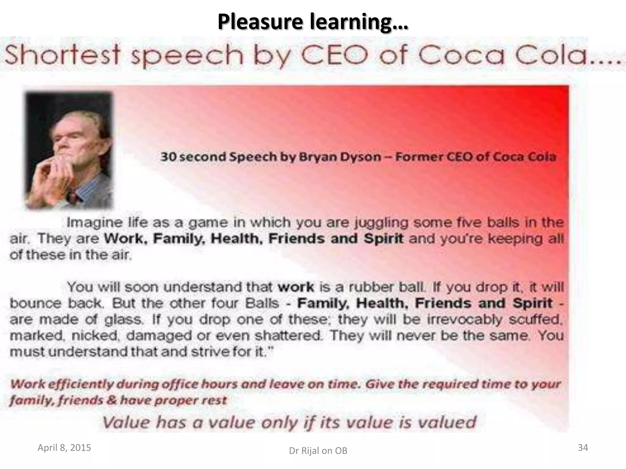 Pleasure learning…
April 8, 2015 34Dr Rijal on OB
 