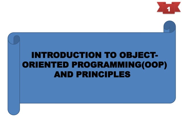 INTRODUCTION TO OBJECT-ORIENTED PROGRAMMING(OOP) AND PRINCIPLES.pptx