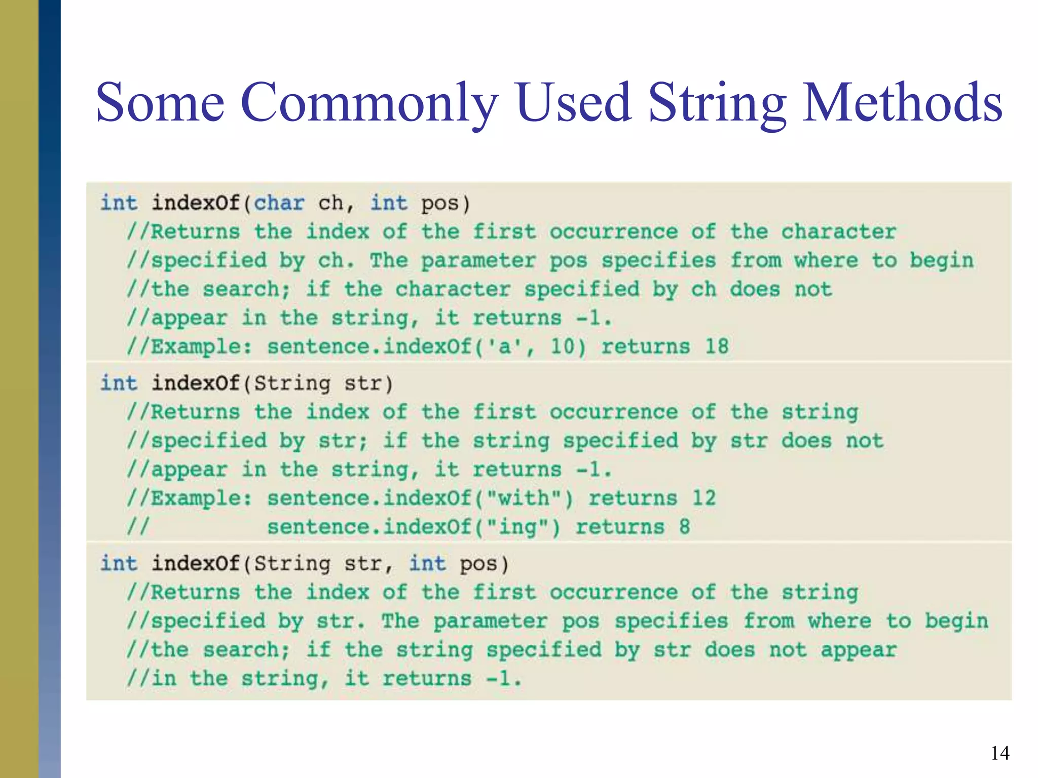 14
Some Commonly Used String Methods
 