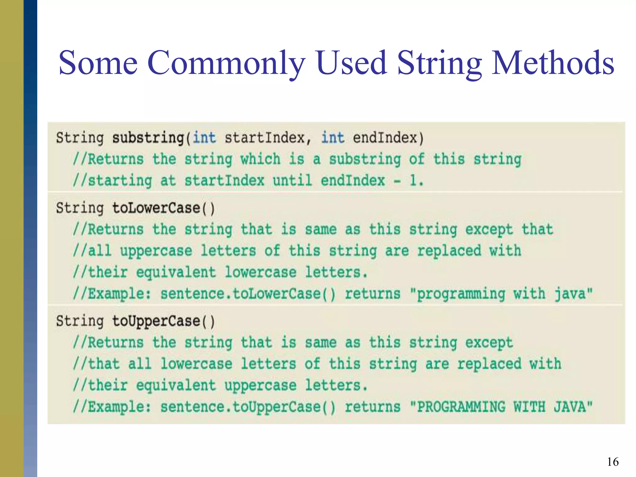 16
Some Commonly Used String Methods
 