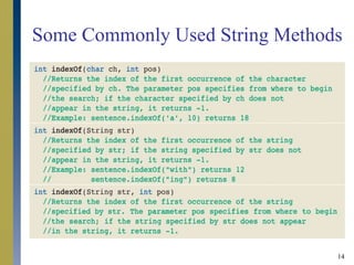 14
Some Commonly Used String Methods
 