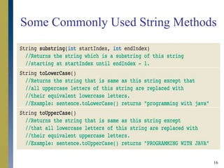 16
Some Commonly Used String Methods
 