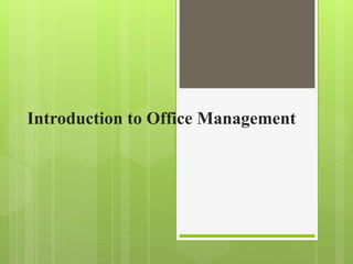 Introduction to Office Management
 
