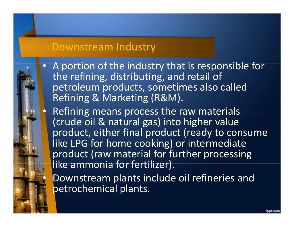 Introduction to Oil and Gas Industry Upstream Midstream Downstream