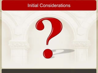 Initial Considerations

 