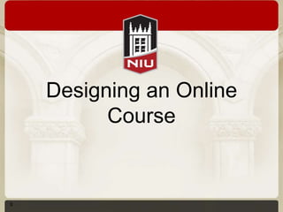 Designing an Online
Course

s

 