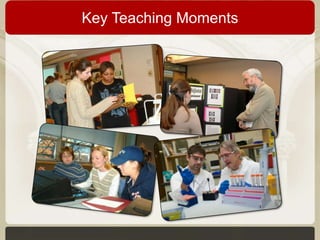 Key Teaching Moments

 