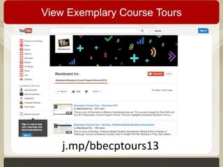 View Exemplary Course Tours

j.mp/bbecptours13

 