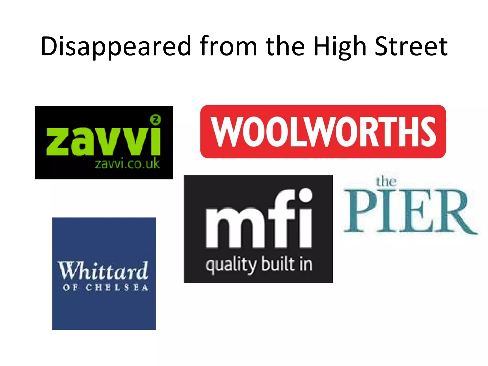 Disappeared from the High Street 