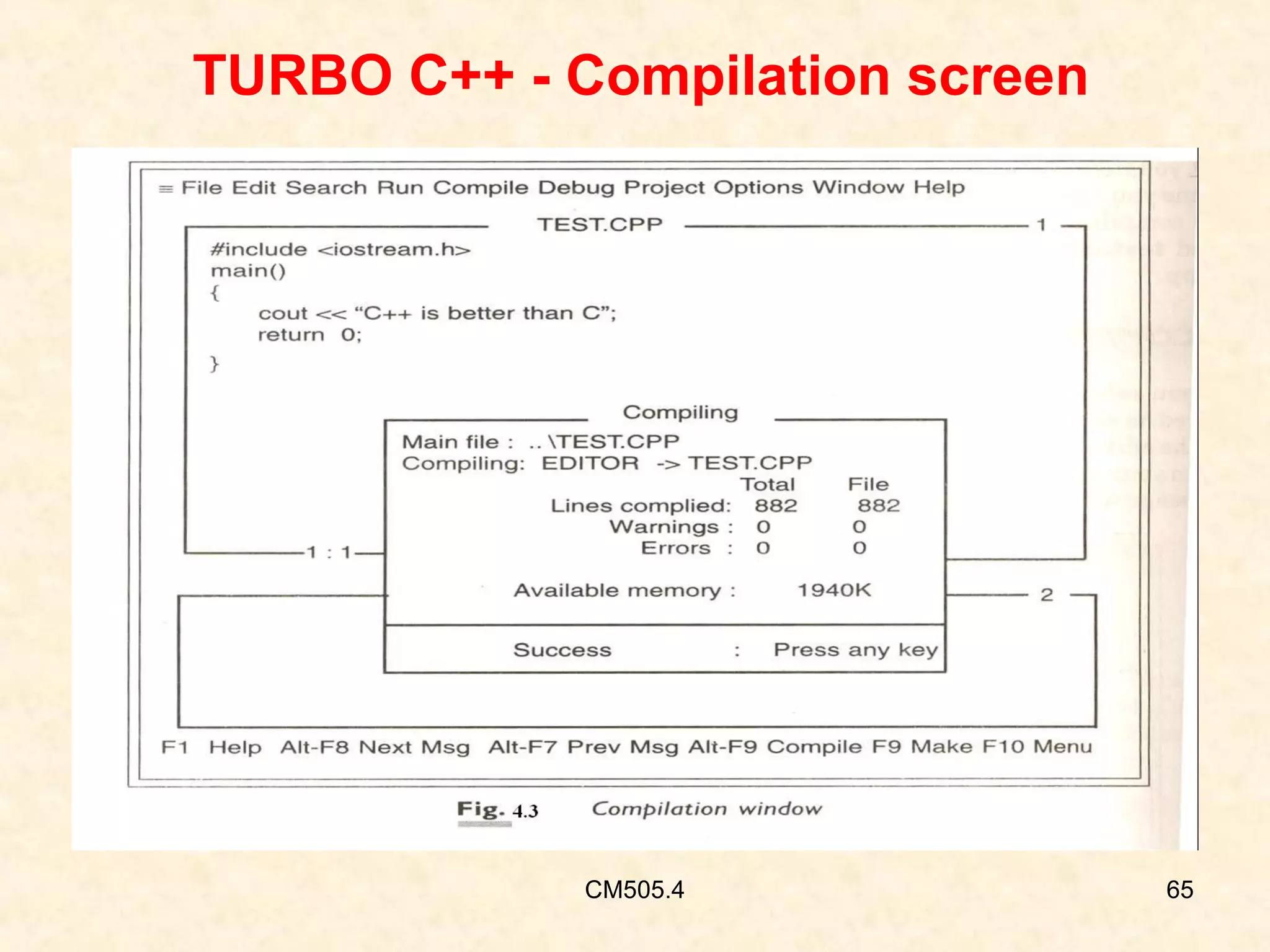 TURBO C++ - Compilation screen

CM505.4

65

 