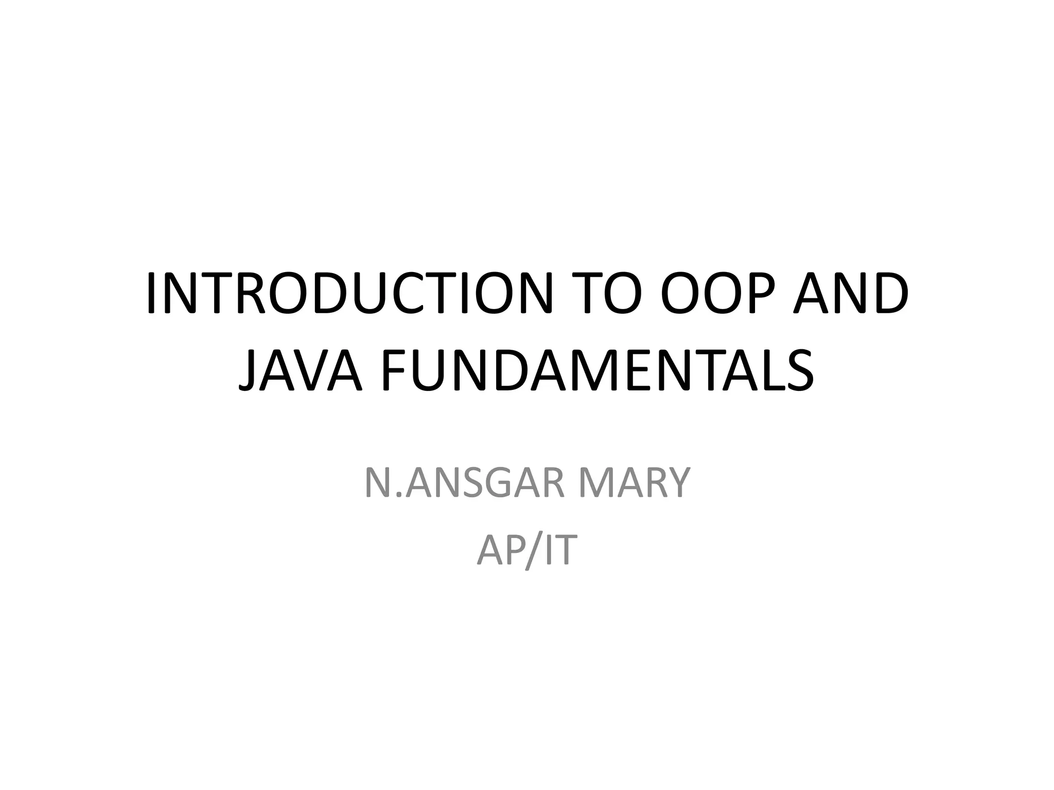 Introduction to oop and java fundamentals | PPT