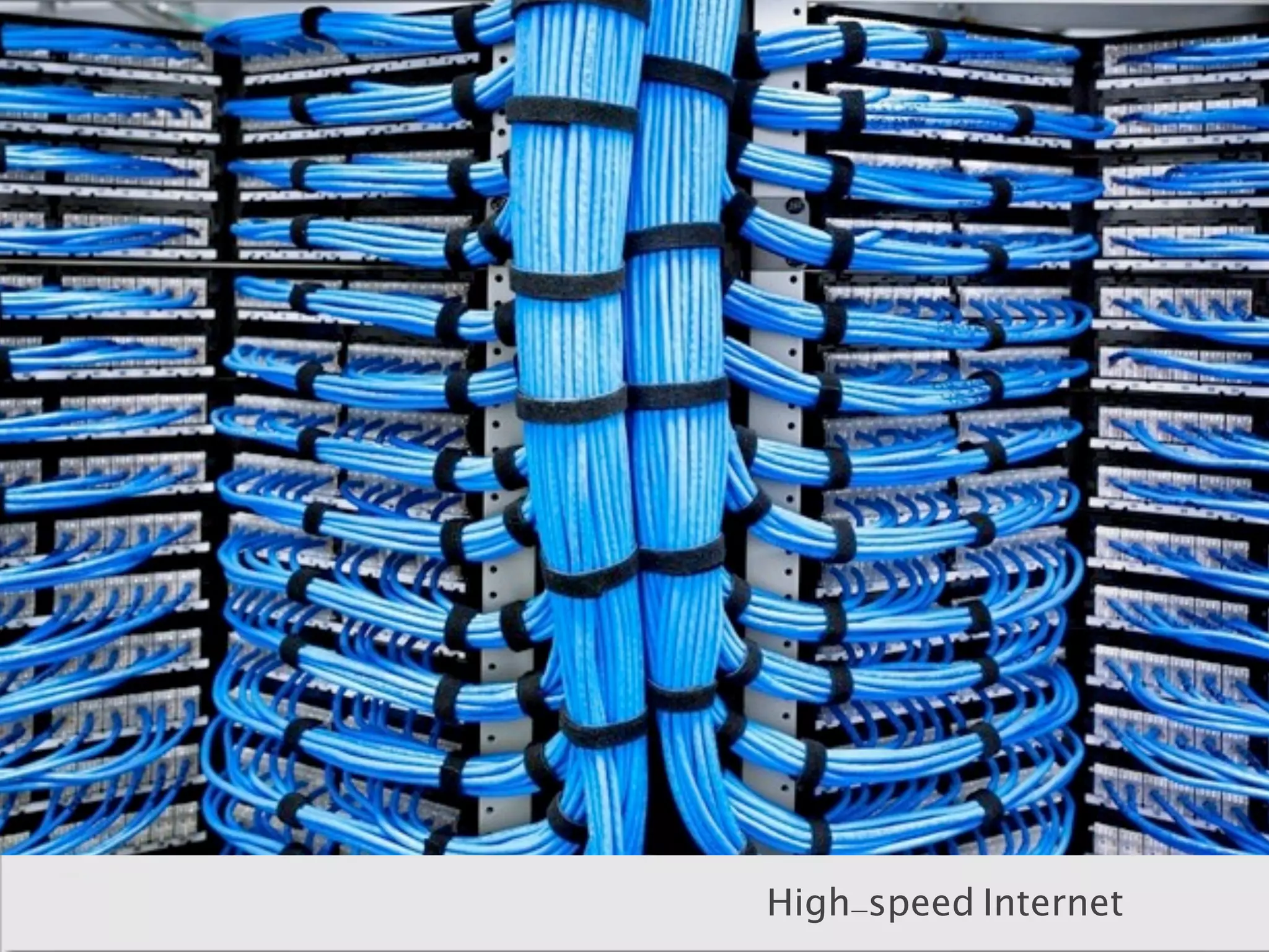 High-speed Internet 
 