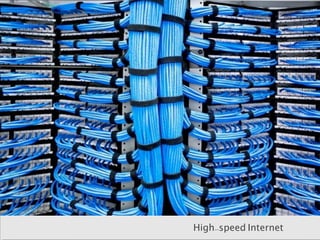 High-speed Internet 
 