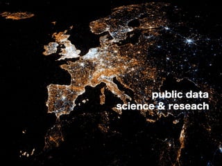 public data 
science & reseach 
 