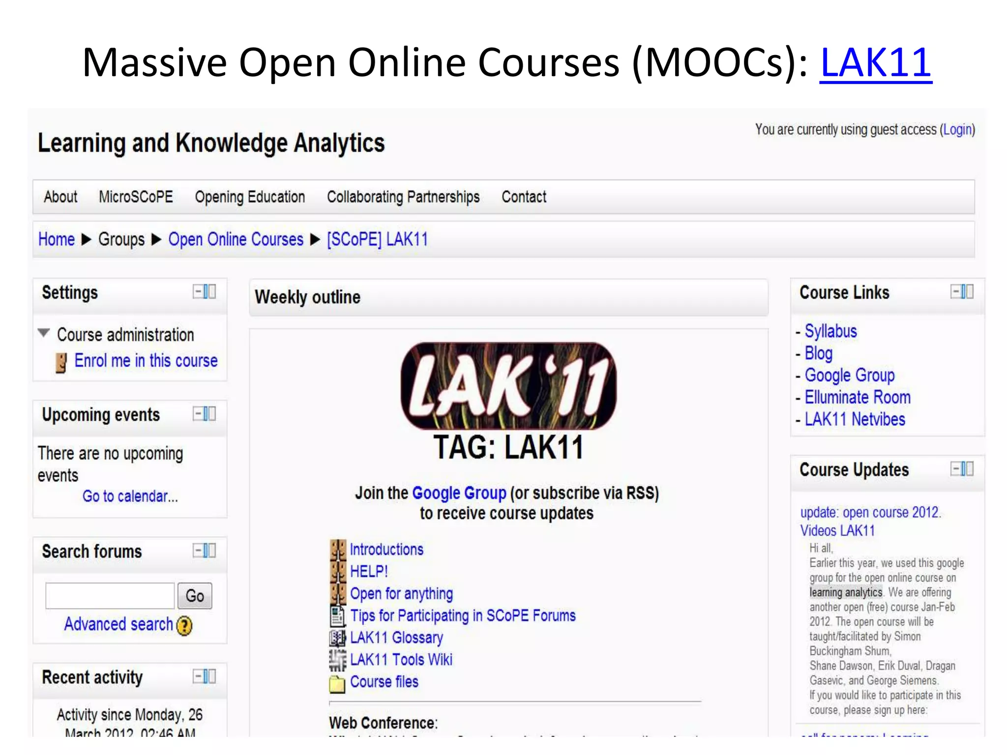 Massive Open Online Courses (MOOCs): LAK11
 
