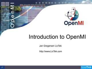 Introduction to OpenMI
    Jan Gregersen LicTek

    http://www.LicTek.com
 