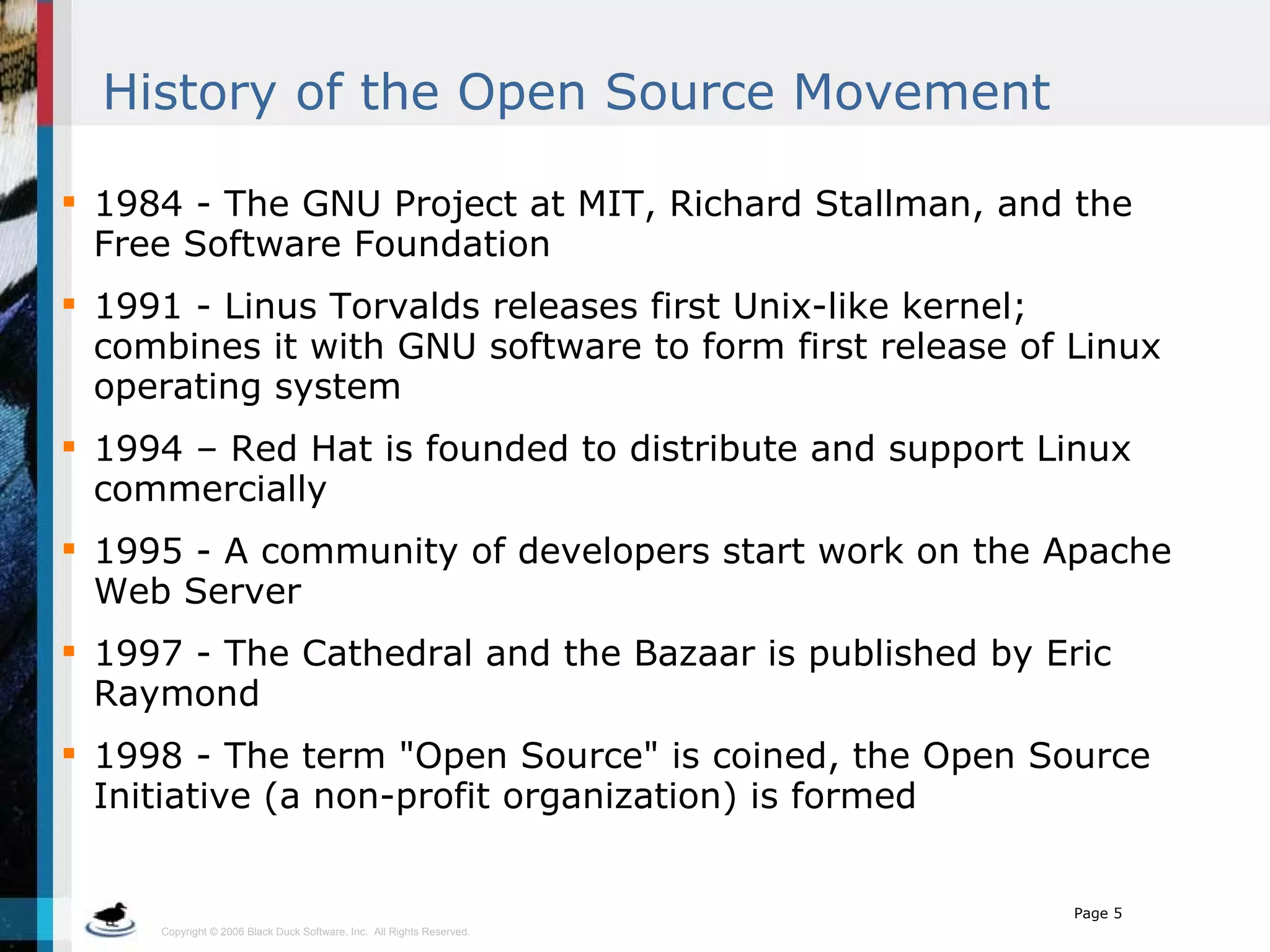History of the Open Source Movement 1984 - The GNU Project at MIT, Richard Stallman, and the Free Software Foundation  1991 - Linus Torvalds releases first Unix-like kernel; combines it with GNU software to form first release of Linux operating system  1994 – Red Hat is founded to distribute and support Linux commercially  1995 - A community of developers start work on the Apache Web Server  1997 - The Cathedral and the Bazaar is published by Eric Raymond  1998 - The term &quot;Open Source&quot; is coined, the Open Source Initiative (a non-profit organization) is formed 