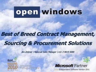 Best of Breed Contract Management,  Sourcing & Procurement Solutions Jim Zelener National Sales Manager 61 3 9819 5088 