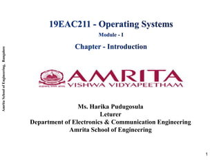 Amrita
School
of
Engineering,
Bangalore
Ms. Harika Pudugosula
Leturer
Department of Electronics & Communication Engineering
Amrita School of Engineering
1
 