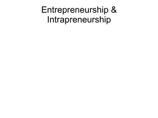 Entrepreneurship & Intrapreneurship 