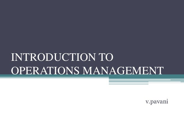 Introduction To Operations Management