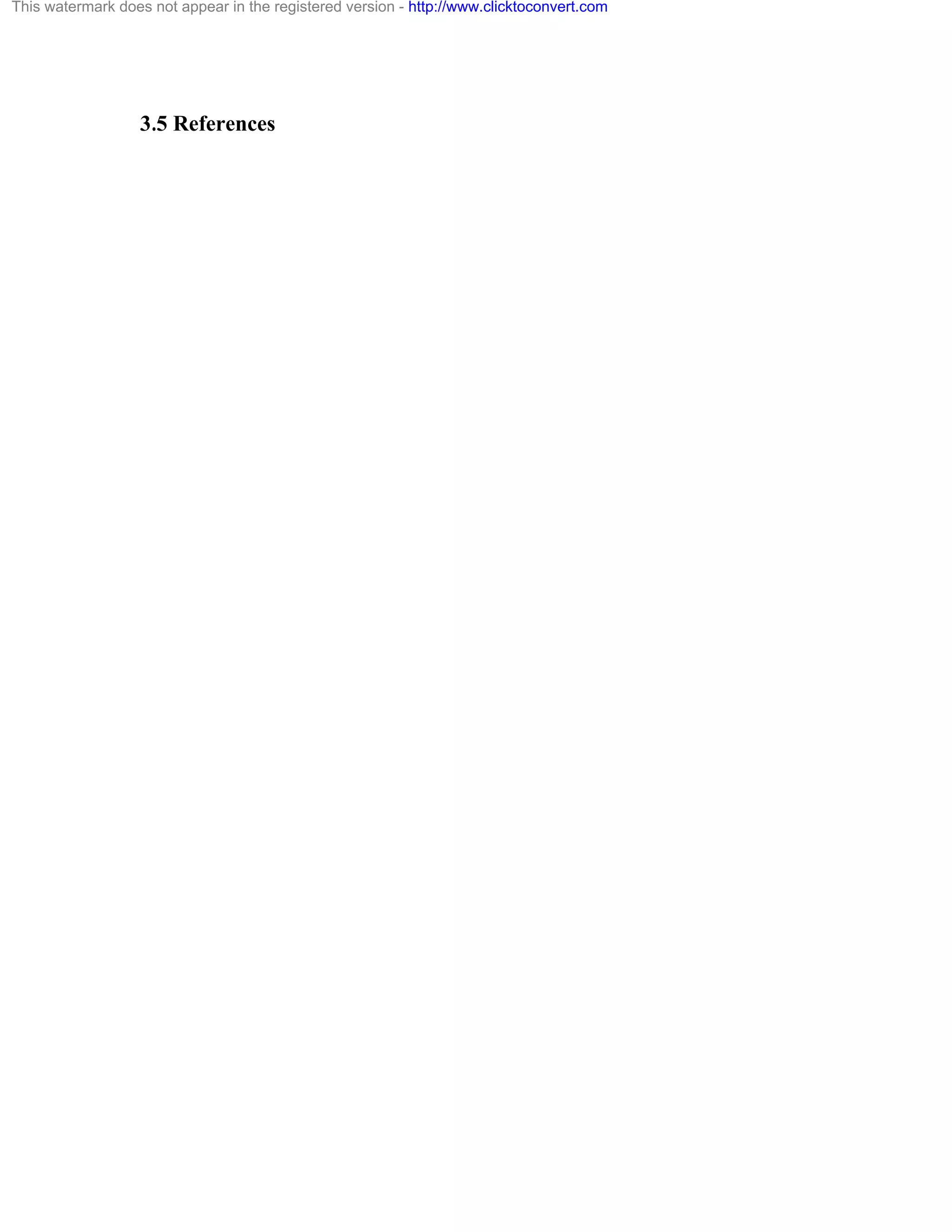 This watermark does not appear in the registered version - http://www.clicktoconvert.com

3.5 References

 