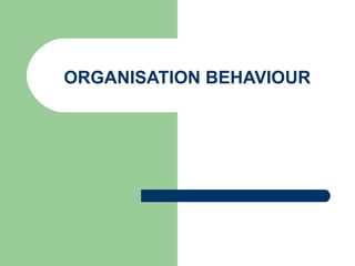 Introduction to organisation behaviour