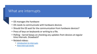 Introduction to operating system, system calls and interrupts | PPTX ...