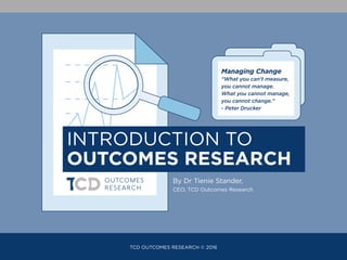 Outcomes Research Informatics Introduction to outcomes research | PDF