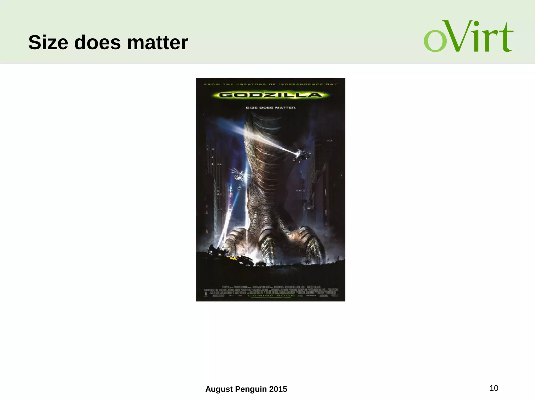 August Penguin 2015 10
Size does matter
 