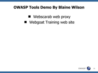 OWASP Tools Demo By Blaine Wilson Webscarab web proxy Webgoat Training web site 
