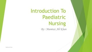 Introduction To Paediatric Nursing (MCN).ppt