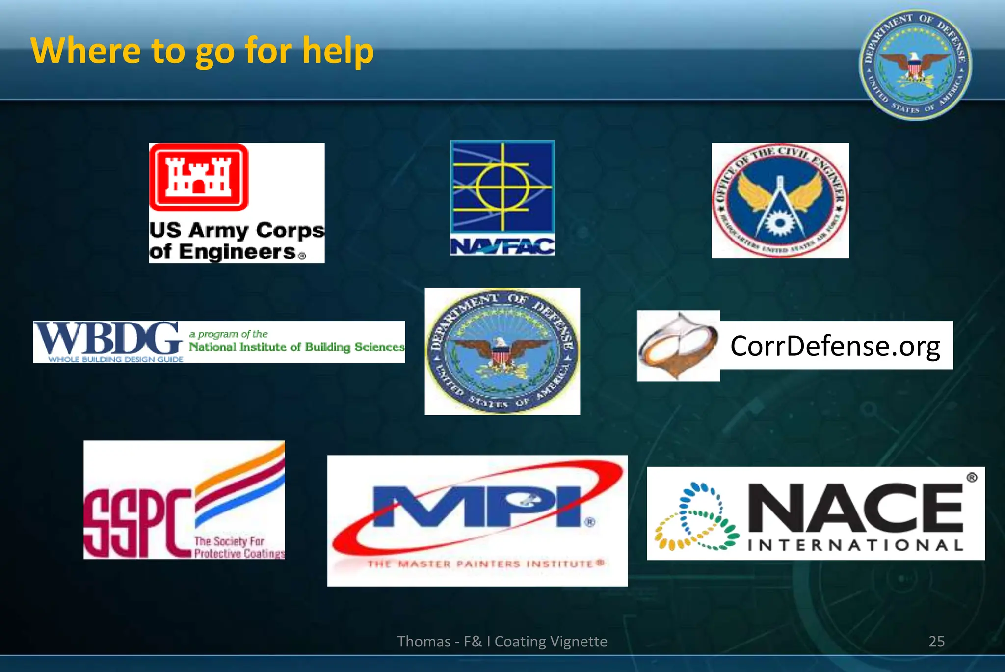 Thomas - F& I Coating Vignette
CorrDefense.org
25
Where to go for help
 