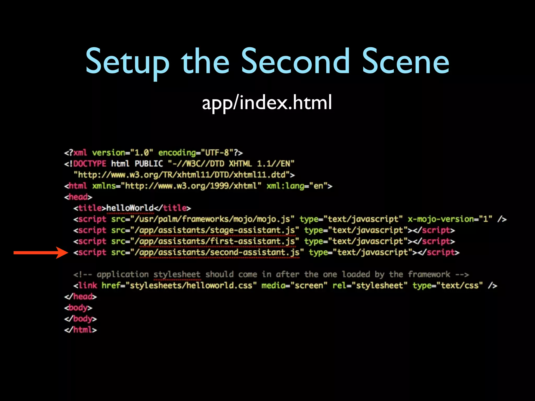 Setup the Second Scene
       app/index.html
 