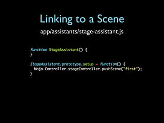 Linking to a Scene
app/assistants/stage-assistant.js
 