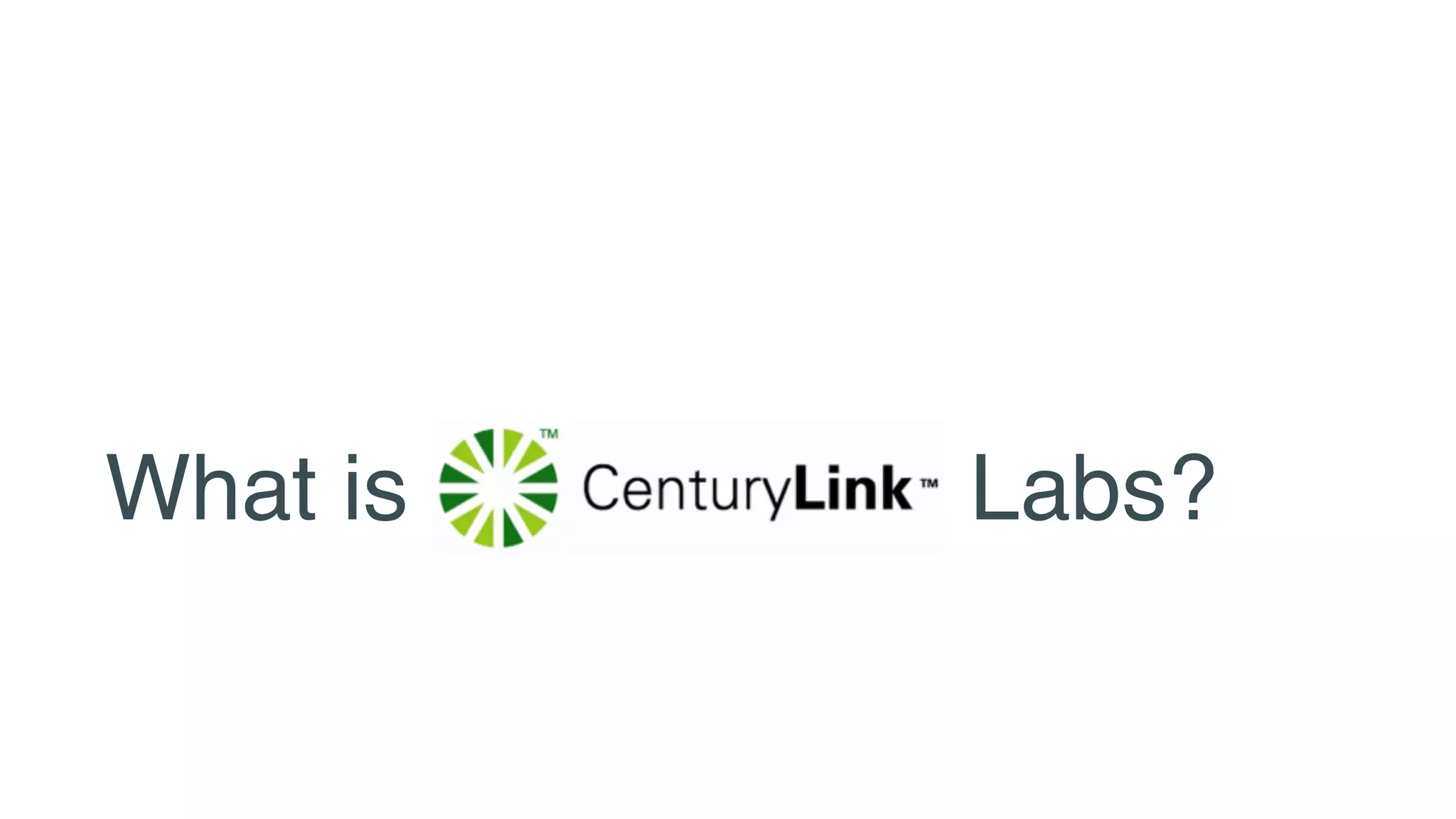 What is CenturyLink Labs?