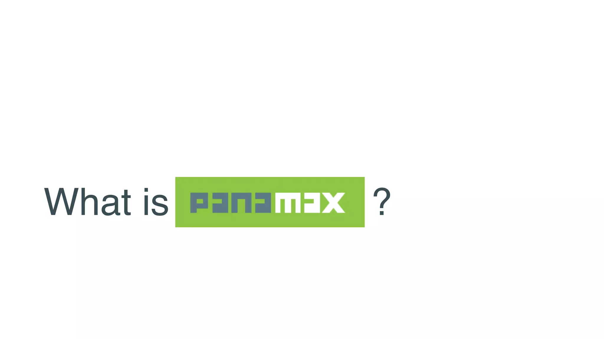 What is Panamax? ?