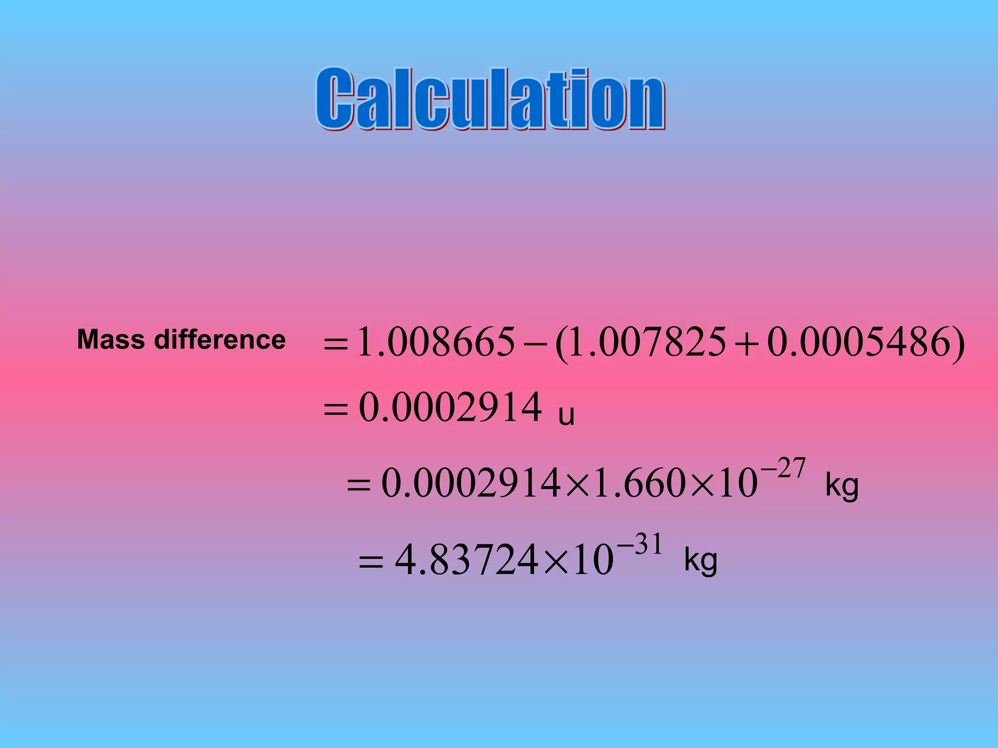 Mass difference Calculation kg kg u 