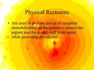 Physical Restraints <ul><li>Are used to provide partial or complete immobilization of the patient to protect the patient a...