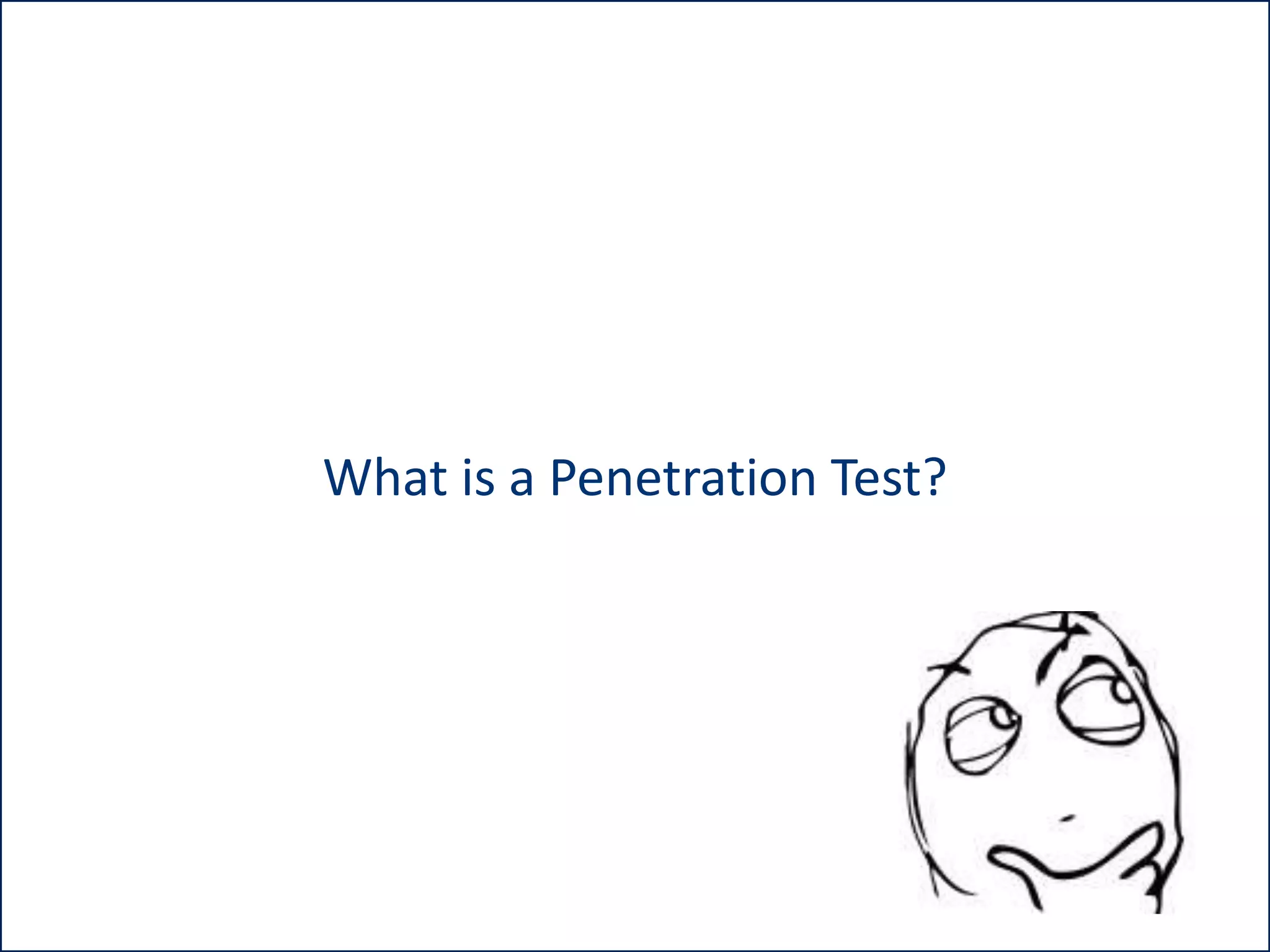 What is a Penetration Test?

 