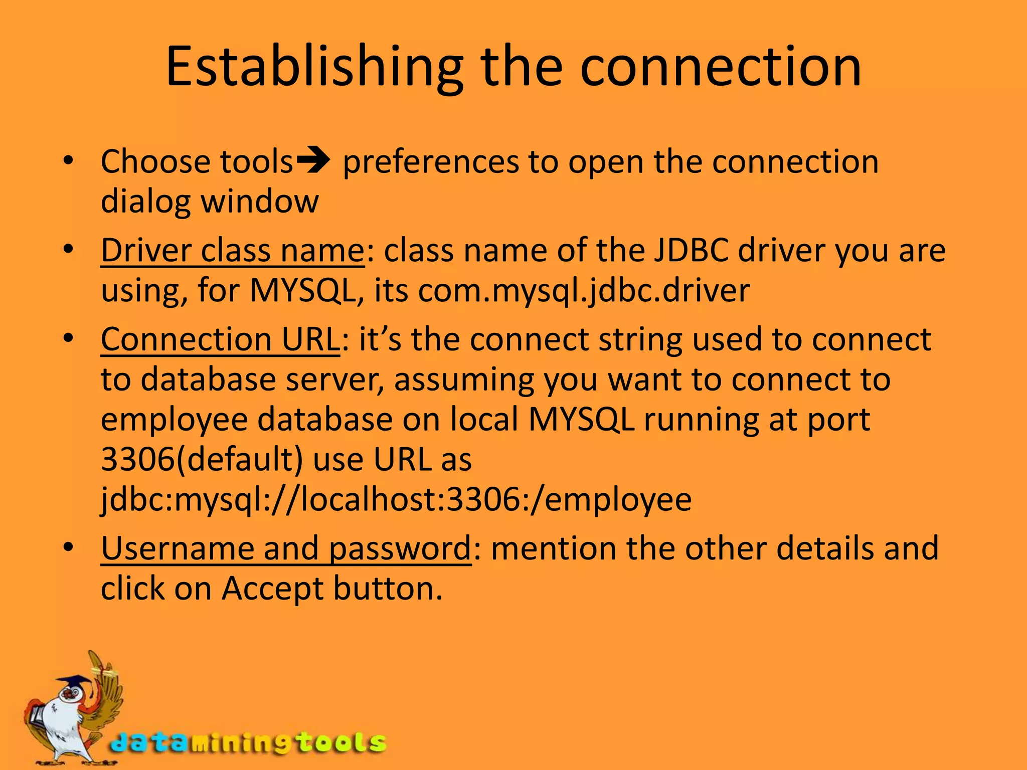 Any JDBC data source is supported